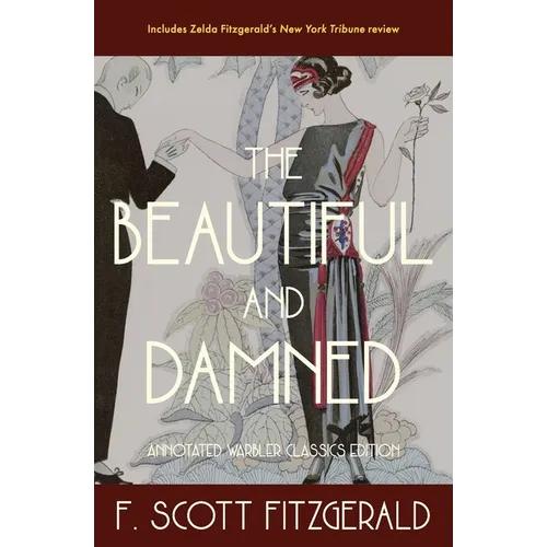 The Beautiful and Damned: Annotated Warbler Classics Edition - Paperback
