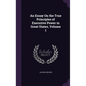 An Essay On the True Principles of Executive Power in Great States, Volume 1 - Hardcover