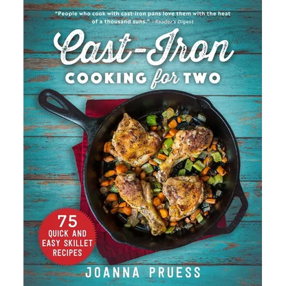 Cast-Iron Cooking for Two: 75 Quick and Easy Skillet Recipes - Hardcover