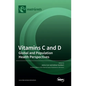 Vitamins C and D: Global and Population Health Perspectives - Hardcover