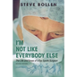 I'm Not Like Everybody Else: The Life and Times of a Top Sports Surgeon - Paperback