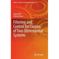 Filtering and Control for Classes of Two-Dimensional Systems - Hardcover