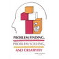 Problem Finding, Problem Solving, and Creativity - Paperback