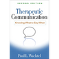 Therapeutic Communication: Knowing What to Say When - Hardcover