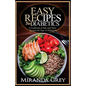Easy Recipes for Diabetics: A Cookbook of Safe and Tasty Recipes for Type II Diabetics - Paperback