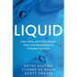 Liquid: How CEOs & CTOs Unlock Flow and Momentum in Complex Systems - Paperback