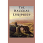 The Bacchae - Hardcover