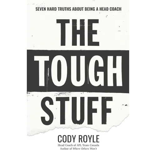 The Tough Stuff: Seven Hard Truths About Being a Head Coach - Paperback