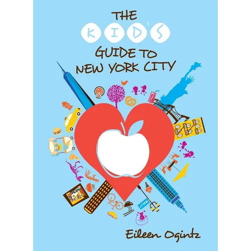 The Kid's Guide to New York City - Paperback