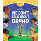 Encanto: We Don't Talk about Bruno - Hardcover