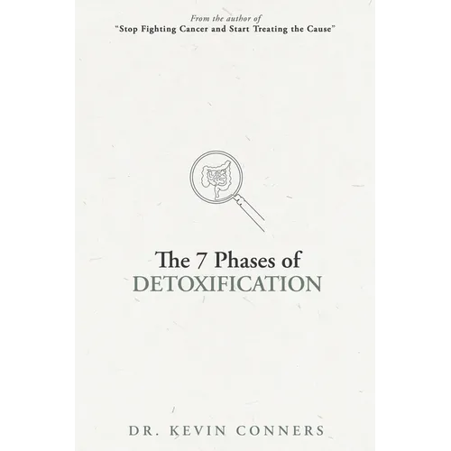 The 7 Phases of Detoxification: What You Must Know Before Your Next "Detox" - Paperback