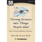 Turning Science Into Things People Need: Voices of Scientists Working in Industry - Paperback