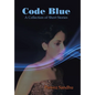 Code Blue: A Collection of Short Stories - Hardcover