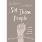 Not Those People: Finding Recovery Through Redemption - Hardcover