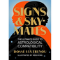 Signs & Skymates: The Ultimate Guide to Astrological Compatibility - Hardcover