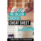 The College Success Cheat Sheet: Simple Ideas to Help You Study Less and Learn More - Paperback