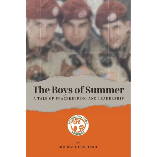 The Boys of Summer: A Tale of Peacekeeping and Leadership - Paperback