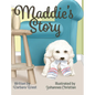Maddie's Story - Hardcover