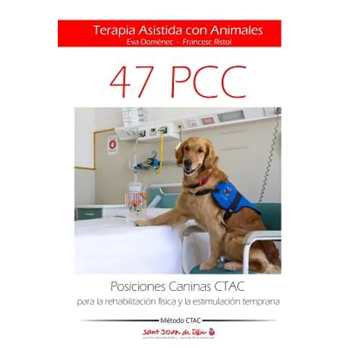 Posiciones Caninas CTAC para la rehabilitación física y la estimulación temprana: Terapia Asistida con Animales - Paperback