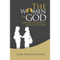 The Women of GOD: Questions and Answers on Women in the Ministry - Paperback