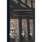 Joseph Glanvill: A Study in English Thought and Letters of the Seventeenth Century - Paperback