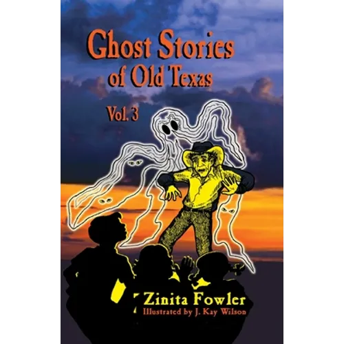 Ghost Stories of Old Texas Vol. 3 - Paperback