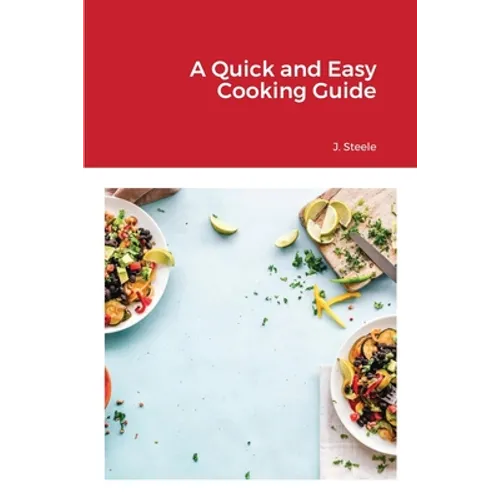 A Quick and Easy Cooking Guide - Paperback