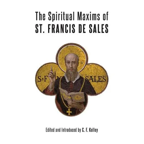 The Spiritual Maxims of St. Francis de Sales - Paperback