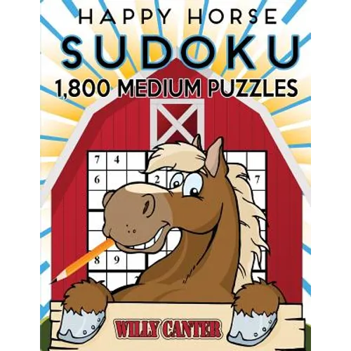 Happy Horse Sudoku 1,800 Medium Puzzles: Gigantic Big Value Sudoku Puzzle Book. No Wasted Puzzles With Only One Level Of Difficulty - Paperback
