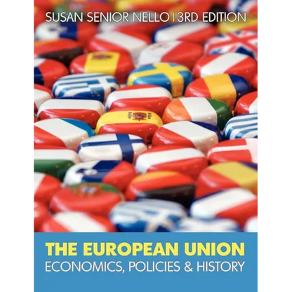 The European Union: Economics, Policies and History - Paperback