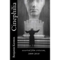 Cinephilia: assorted film criticism, 2009-2010 - Paperback