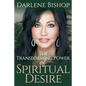The Transforming Power of Spiritual Desire - Paperback