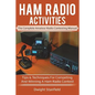 Ham Radio Activities: The Complete Amateur Radio Contesting Manual: Tips & Techniques for Competing & Winning in a Ham Radio Contest - Paperback