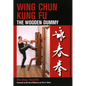 Wing Chun Kung Fu: The Wooden Dummy - Paperback