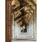Cathedrals of Industry: Exploring the Factories and Infrastructure That Made America - Hardcover