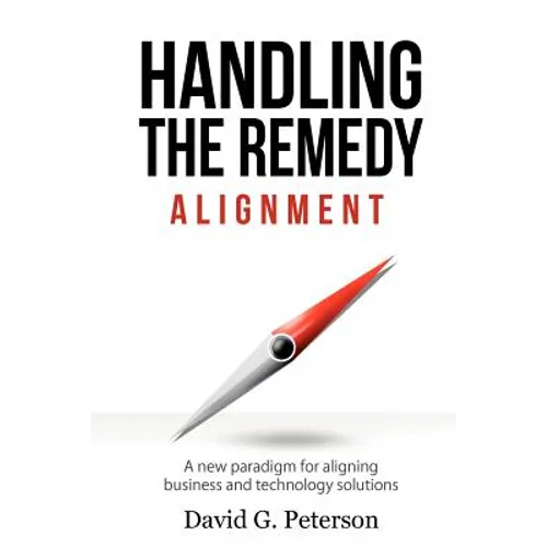 Handling the Remedy: Alignment - Paperback