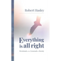 Everything Is All Right: Devotionals at the Crossroads to Eternity - Paperback