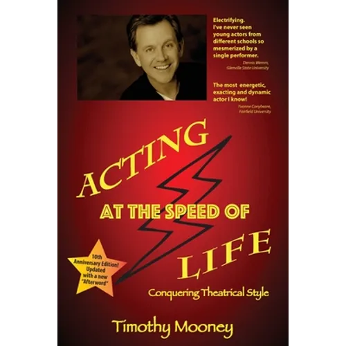 Acting at the Speed of Life: Conquering Theatrical Style - Paperback