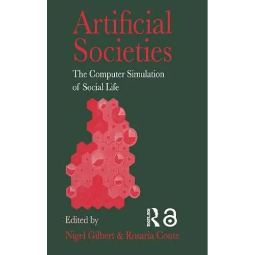 Artificial Societies: The Computer Simulation Of Social Life - Paperback