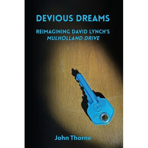 Devious Dreams: Reimagining David Lynch's Mulholland Drive - Paperback