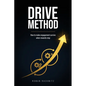 Drive Method: How to Make Engagement Survive When Rewards - Paperback
