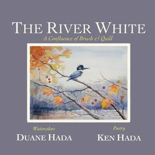 The River White: A Confluence of Brush & Quill - Paperback