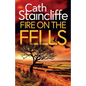 Fire on the Fells: an absolutely gripping British crime thriller full of twists - Paperback