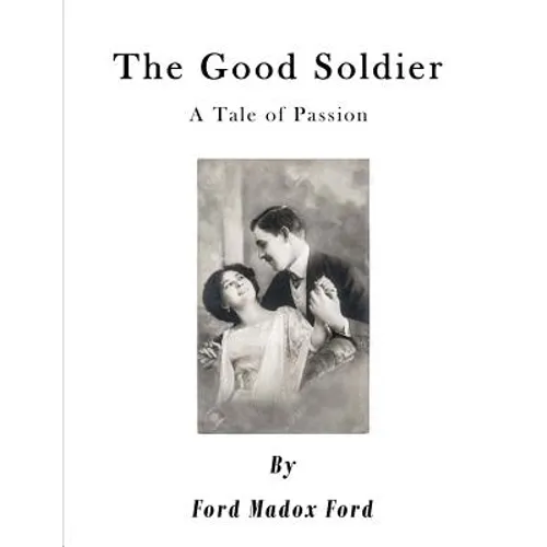 The Good Soldier: A Tale of Passion - Paperback