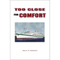 Too Close for Comfort - Paperback