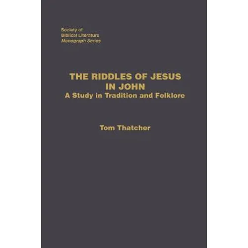 The Riddles of Jesus in John: A Study in Tradition and Folklore - Paperback