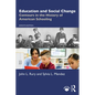 Education and Social Change: Contours in the History of American Schooling - Paperback