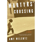Martyrs' Crossing - Paperback