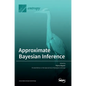 Approximate Bayesian Inference - Hardcover