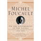 On the Government of the Living: Lectures at the Collège de France, 1979-1980 - Paperback